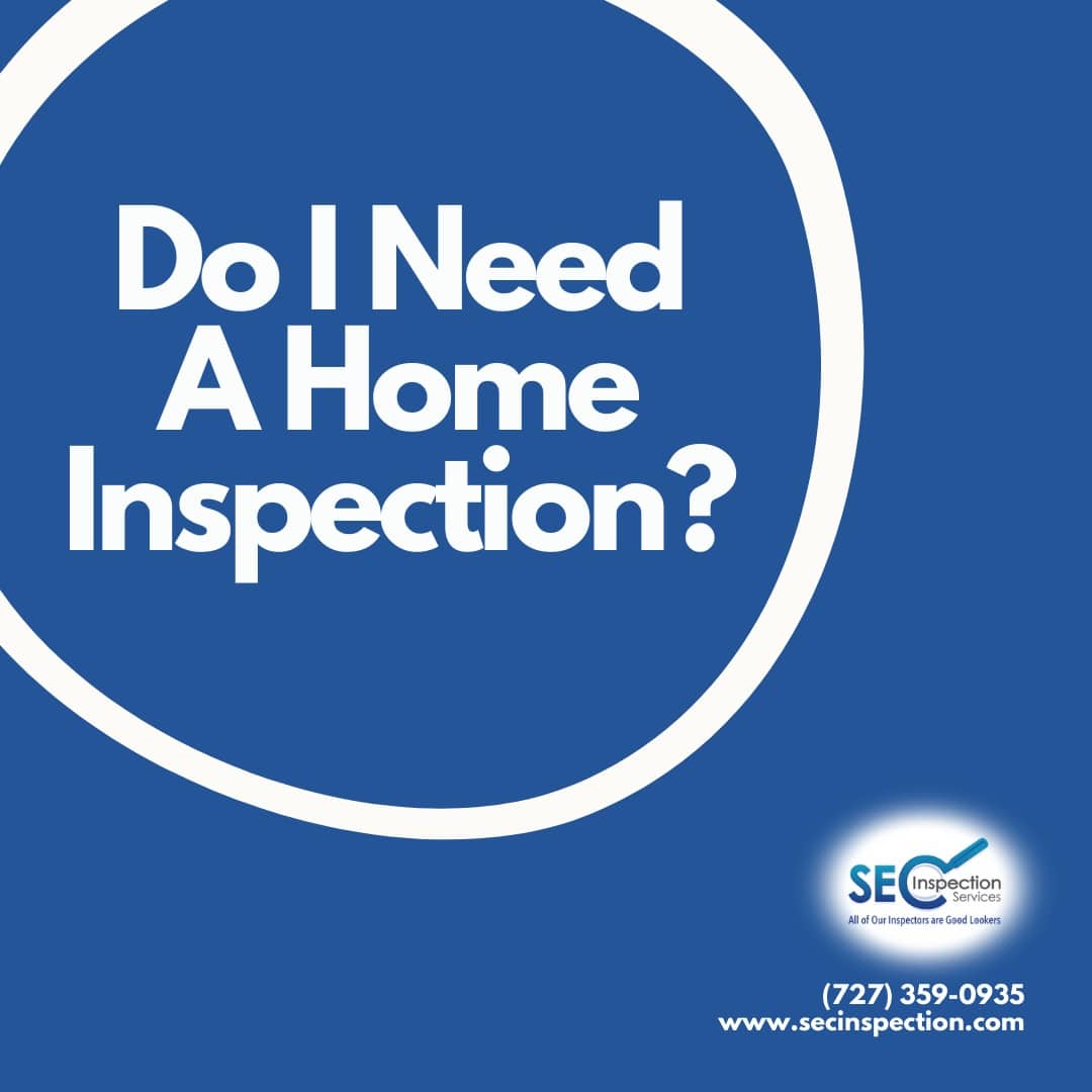 Do I Need A Home Inspection?