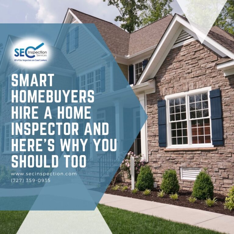 Smart Homebuyers Hire a Home Inspector and Here’s Why You Should Too
