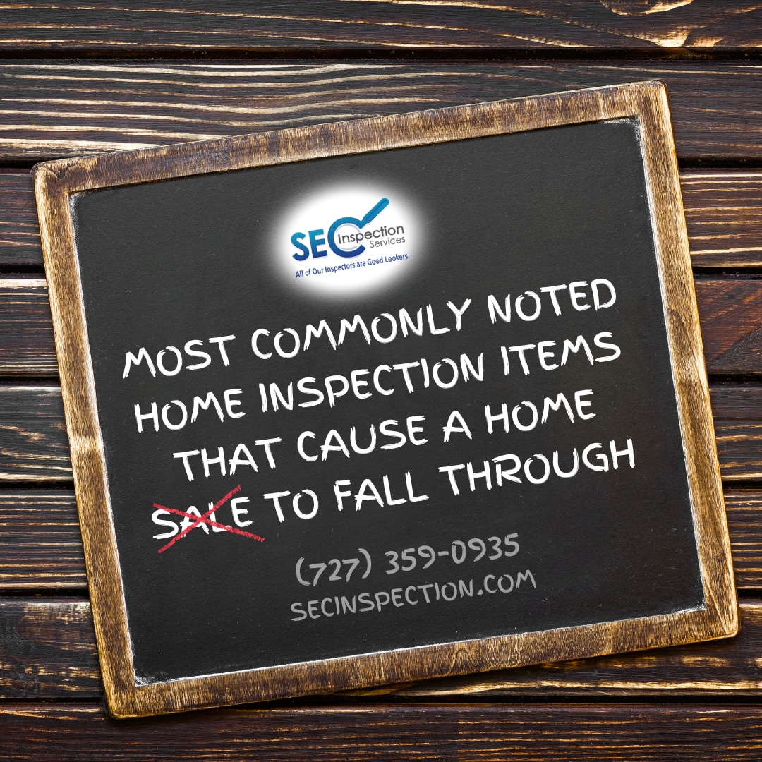 Most Commonly Noted Home Inspection Items That Cause A Home Sale To Fall Through