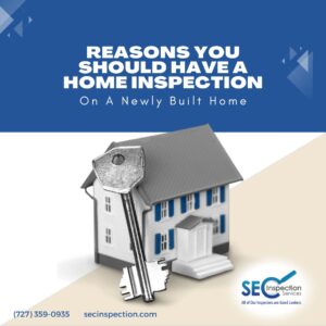 Reasons You Should Have A Home Inspection On A Newly Built Home