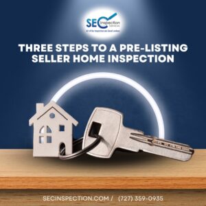 Three Steps To A Pre-Listing Seller Home Inspection