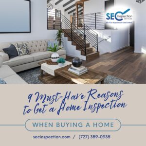 9 Must-Have Reasons to Get a Home Inspection When Buying a Home