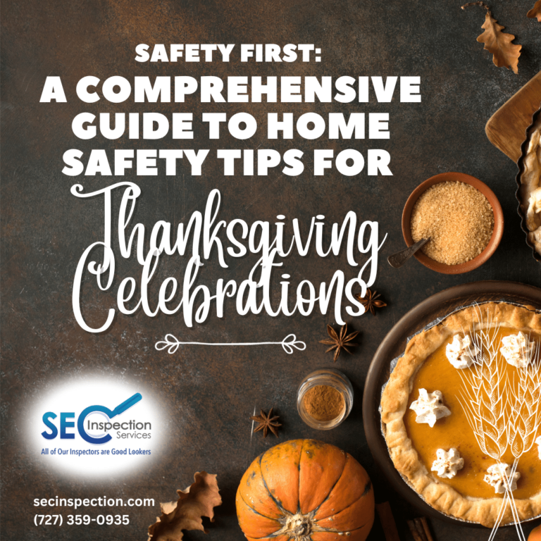 SEC Inspection Services Safety First A Comprehensive Guide To Home Safety Tips For Thanksgiving Celebrations