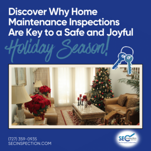 Discover Why Home Maintenance Inspections Are Key to a Safe and Joyful Holiday Season!