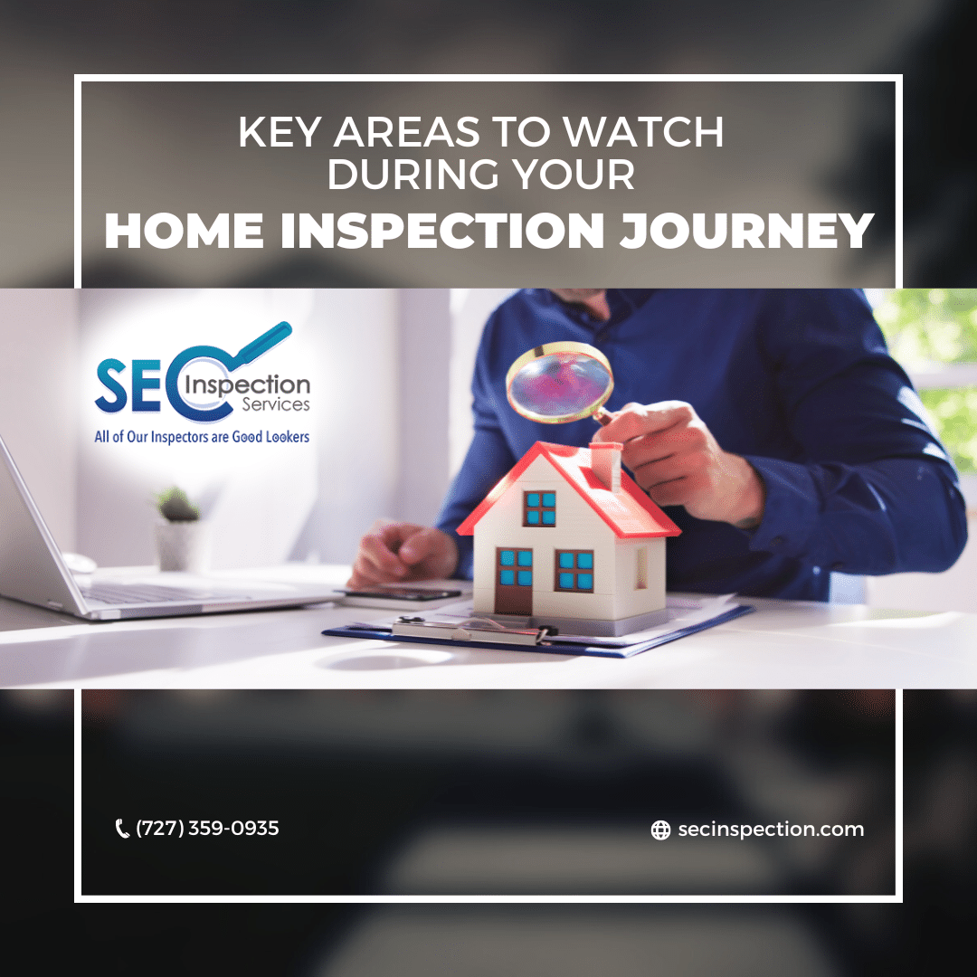 Key Areas To Watch During Your Home Inspection Journey